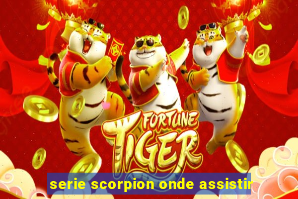 serie scorpion onde assistir